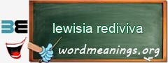 WordMeaning blackboard for lewisia rediviva